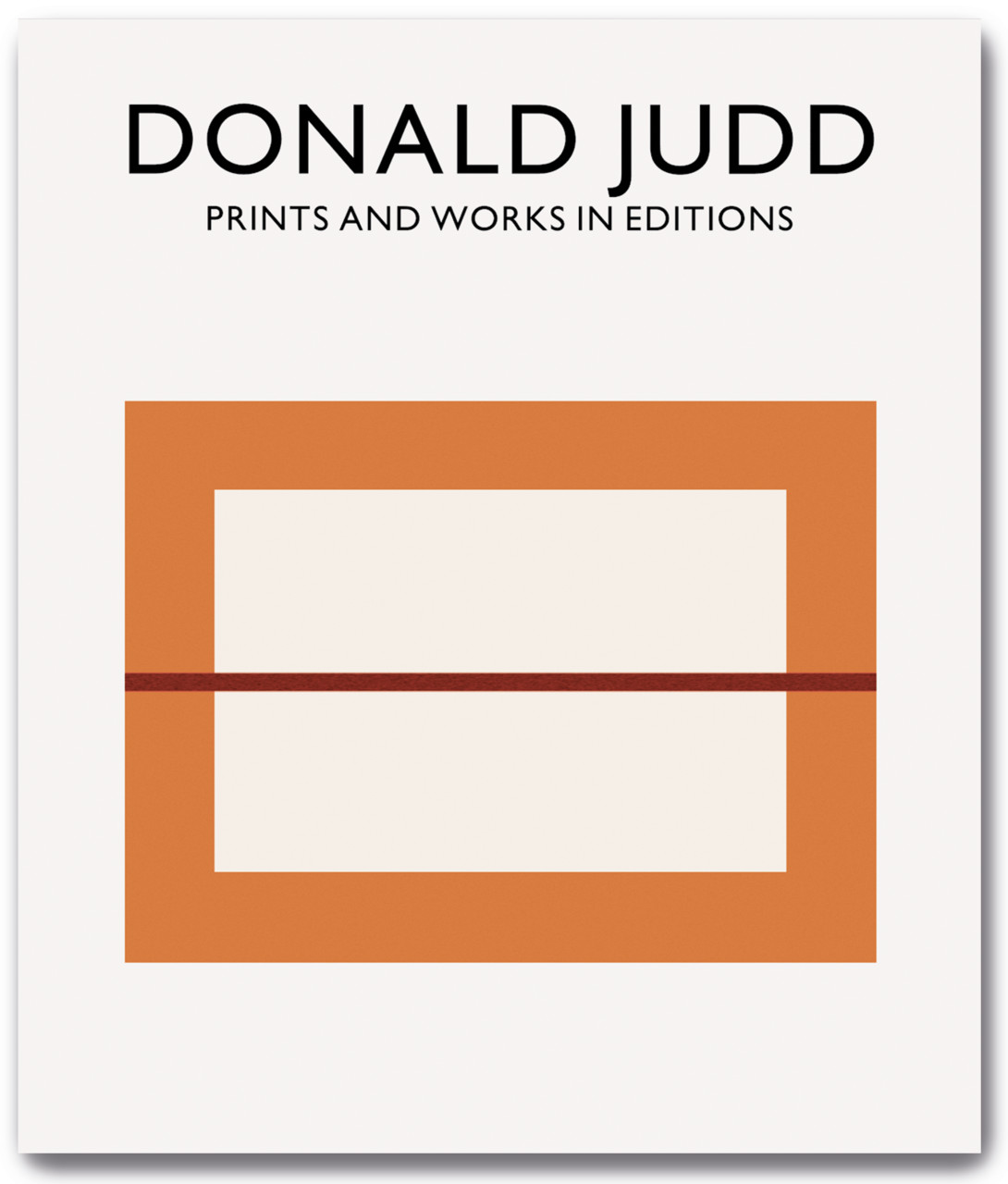 Donald Judd - Prints and Works in Editions 1951-1994